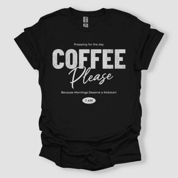 Coffee Please T-Shirt Unisex Shirt