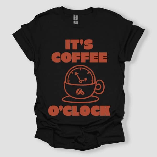 It's Coffee O'Clock Cafeinado T-Shirt - Unisex Shirt