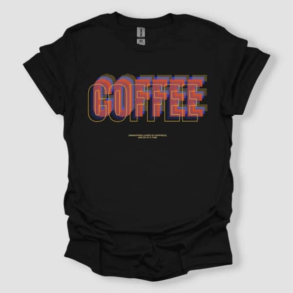 Layered Typography Coffee Graphics T-Shirt- Unisex Shirt