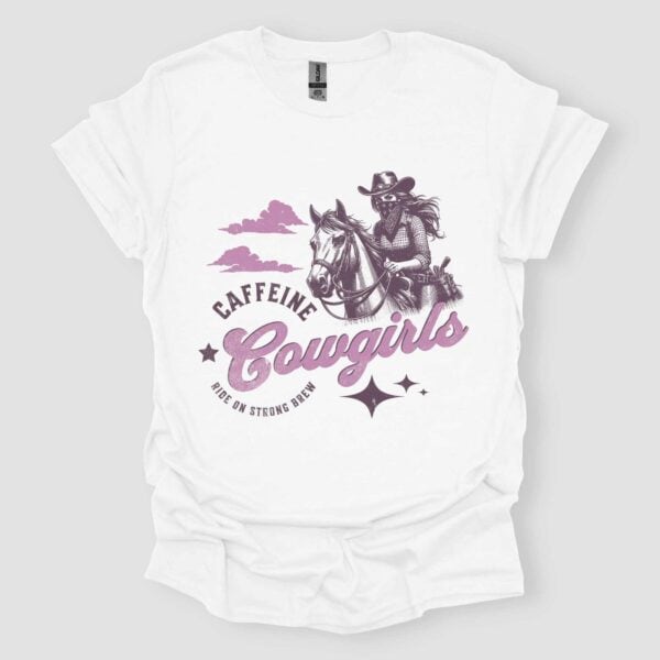 Caffeine Cowgirls T Shirt White