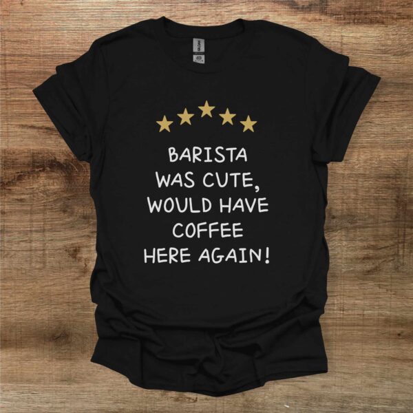 Barista was cool black t shirt unisex