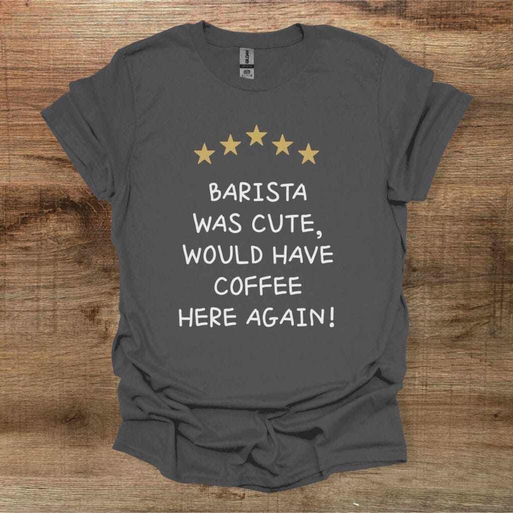 Barista Was Cool Charocal T-Shirt Unisex Barista was cool charocal t shirt unisex