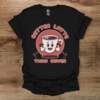 Better latte than never black t shirt unisex