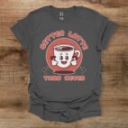 Better latte than never charocal t shirt unisex