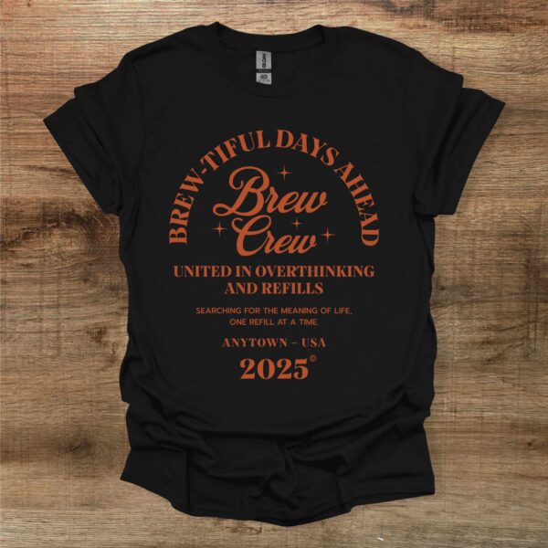 Brewtiful days ahead black t shirt unisex
