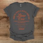 Brewtiful days ahead charocal t shirt unisex