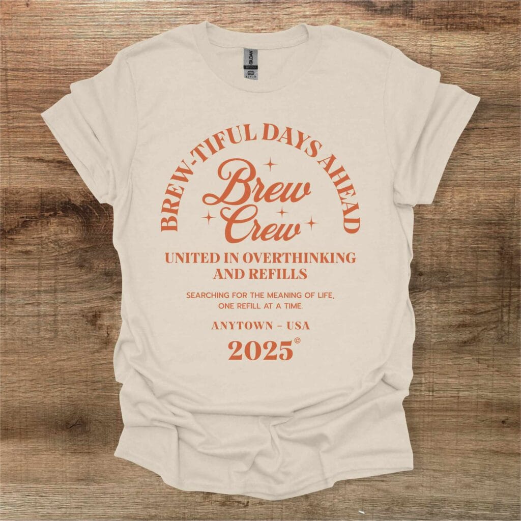 Brewtiful Days Ahead Natural T-Shirt Unisex Brewtiful days ahead natural t shirt unisex