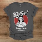 Coffee because murder is wrong vintage charocal t shirt unisex