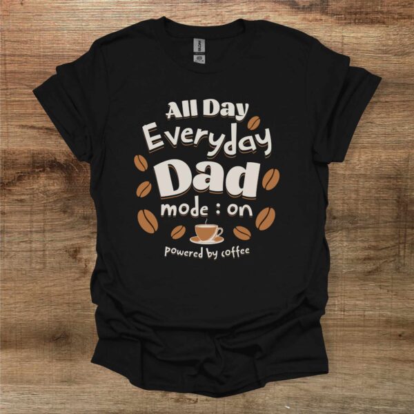 Coffee dad mode on black t shirt unisex