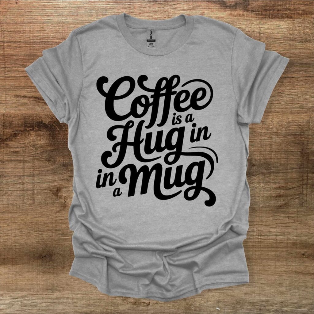 Coffee Is A Hug In A Mug Sport Grey T-Shirt Unisex Coffee is a hug in a mug sport grey t shirt unisex