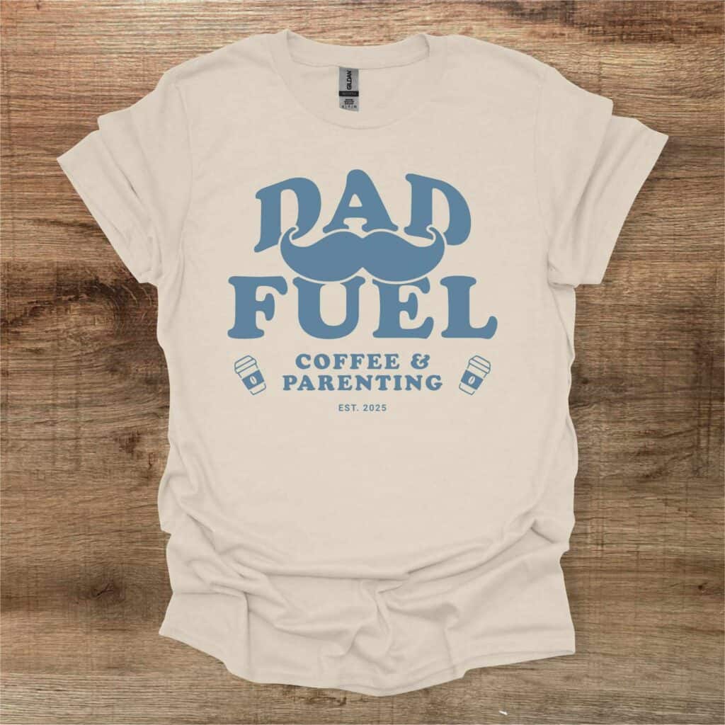 Dad Fuel Natural T-Shirt Unisex Dad fuel natural t shirt unisex