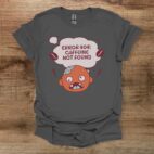 Error 404 caffeine not found charocal t shirt unisex