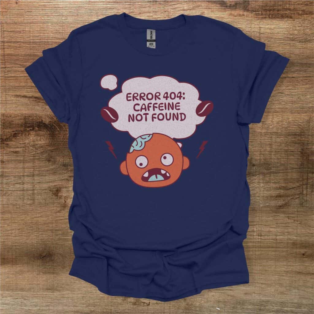 Error 404 Caffeine Not Found Navy T-Shirt Unisex Error 404 caffeine not found navy t shirt unisex