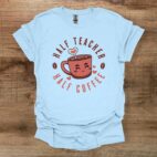 Half coffee half teacher light blue