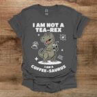 I am not a tea rex i am a coffee saurus graphics charocal t shirt unisex