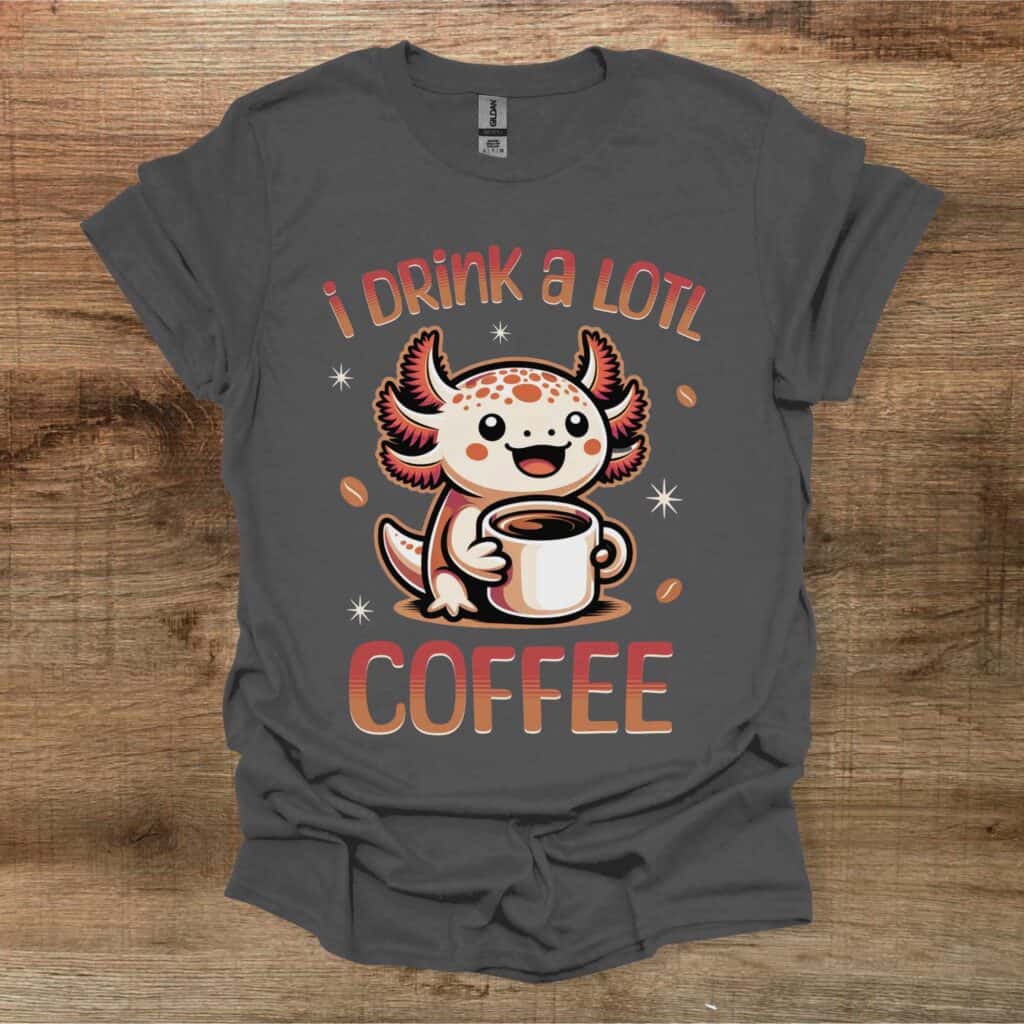 I Drink a Lotl Coffee Charocal T-Shirt Unisex I drink a lotl coffee charocal t shirt unisex