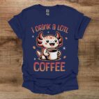 I drink a lotl coffee navy t shirt unisex