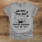 I am not a tea rex i am a coffee saurus sport grey t shirt unisex