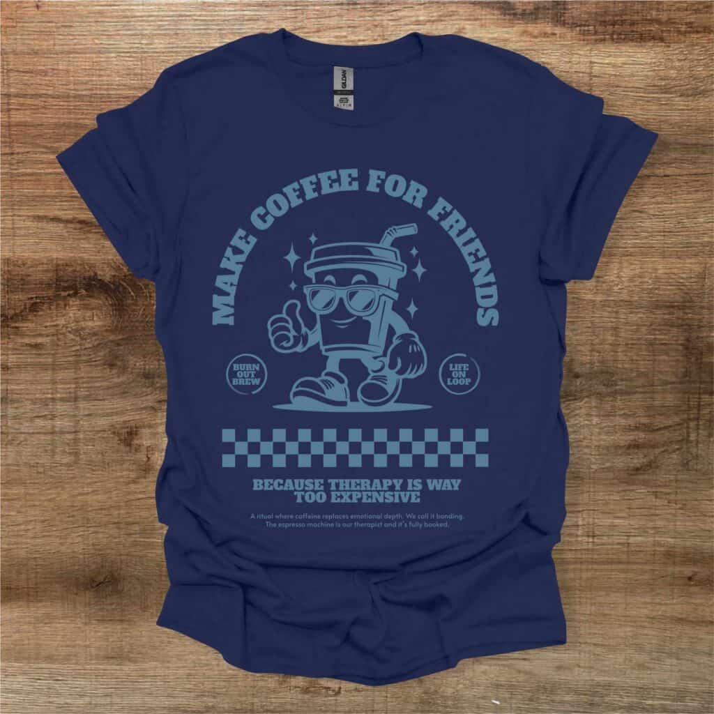 Make Coffee For Friends Retro Mascot Navy T-Shirt Unisex Make coffee for friends retro mascot navy t shirt unisex