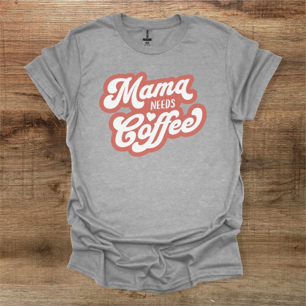 Mama Needs Coffee Sport Grey T-Shirt Unisex Mama needs coffee sport grey t shirt unisex