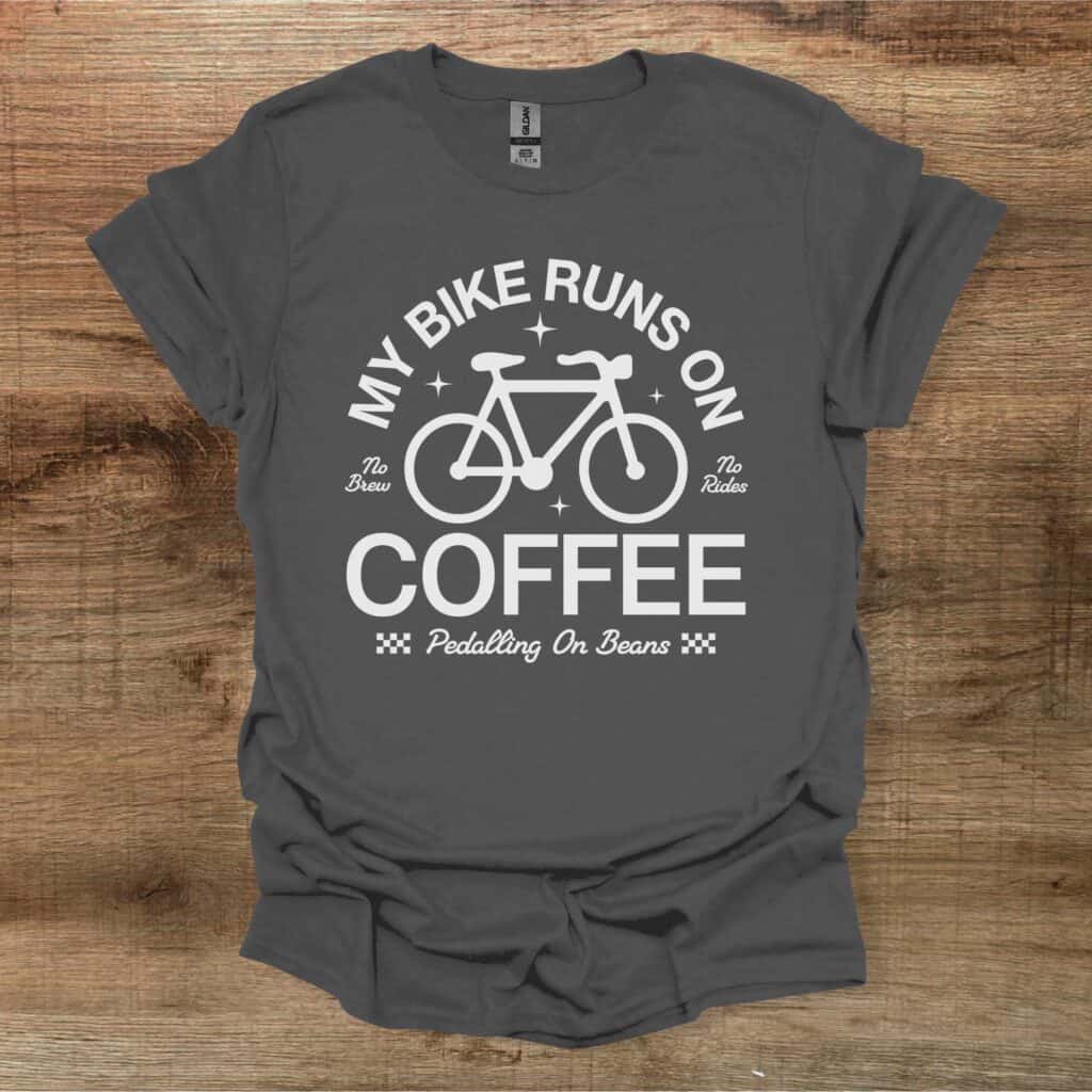 My Bike Runs On Coffee Charocal T-Shirt Unisex My bike runs on coffee charocal t shirt unisex