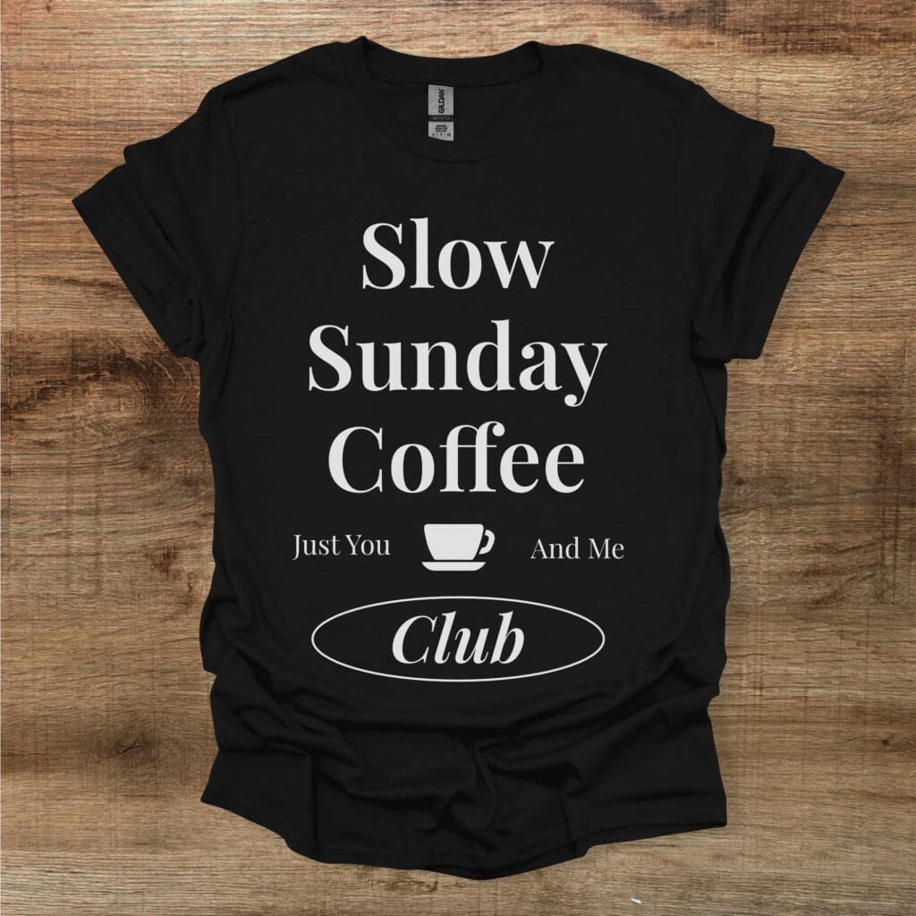 Slow Sunday Coffee Club Black T-Shirt Unisex Slow sunday coffee club black t shirt unisex