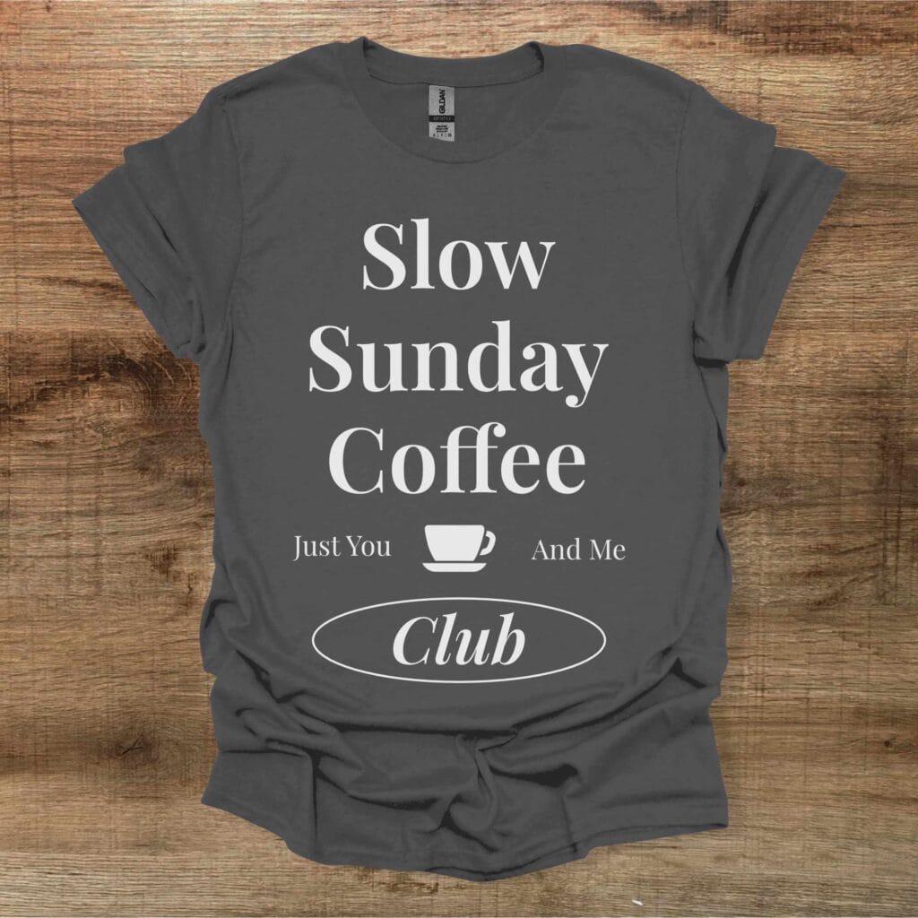 Slow Sunday Coffee Club Charocal T-Shirt Unisex Slow sunday coffee club charocal t shirt unisex
