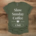 Slow sunday coffee club military green t shirt unisex