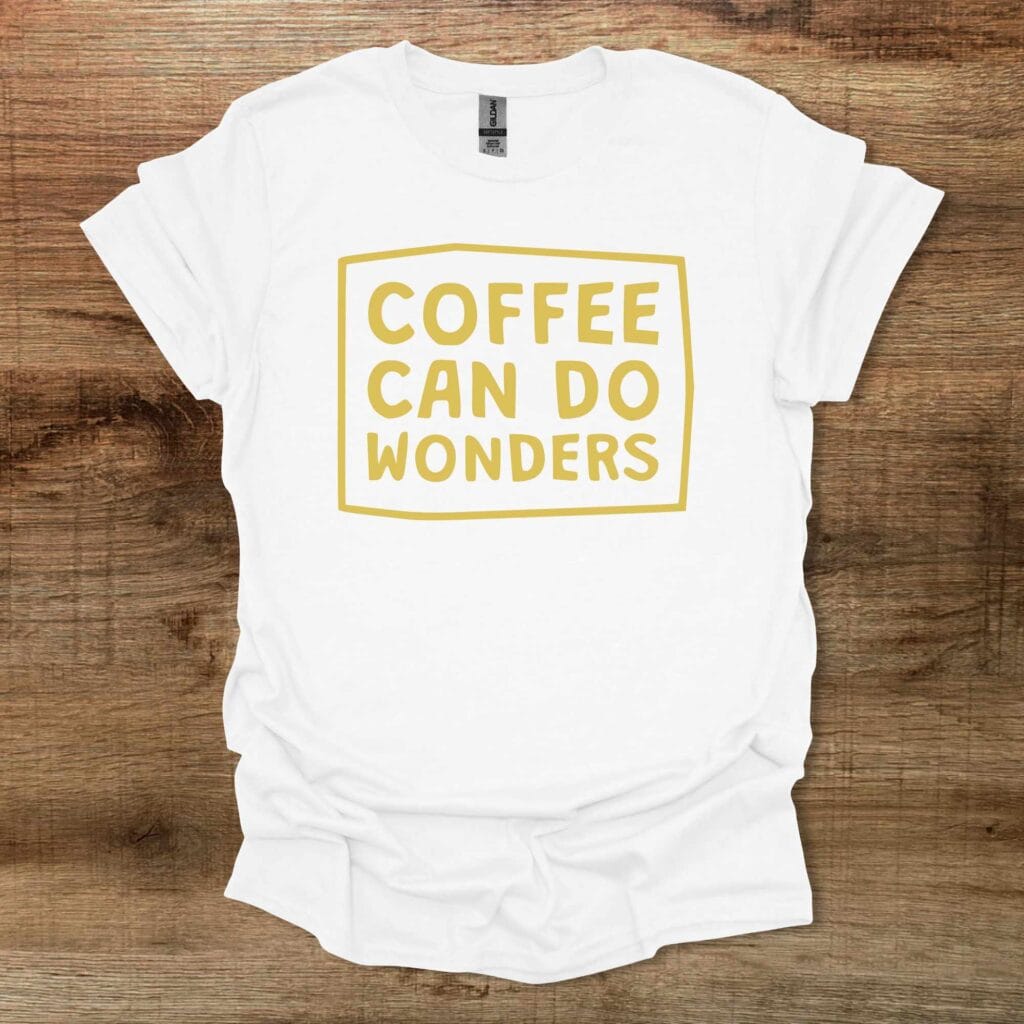Coffee Can Do Wonders White T-Shirt Unisex Coffee can do wonders white t shirt unisex