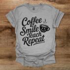 Coffee smile teach repeat sport grey t shirt unisex