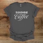 Coffee and sunshine charocal t shirt unisex