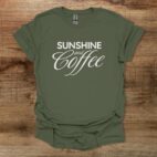 Coffee and sunshine military green t shirt unisex