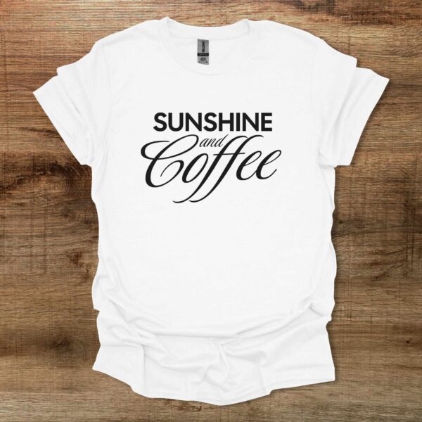 Coffee and sunshine white t shirt unisex