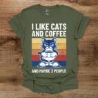 I like cats and maybe 3 people military green t shirt unisex