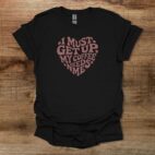 I must get up my coffee needs me heart black t shirt unisex