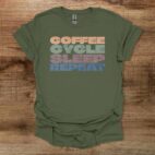 Coffee cycle sleep repeat distressed military green t shirt unisex