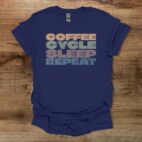 Coffee cycle sleep repeat distressed navy t shirt unisex