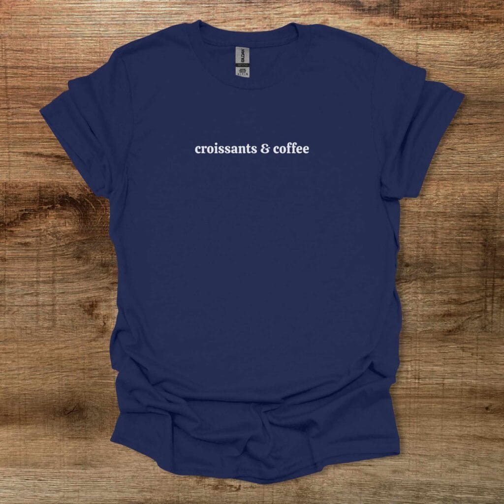 Croissants and Coffee Typography Navy T-Shirt Unisex Croissants and coffee typography navy t shirt unisex