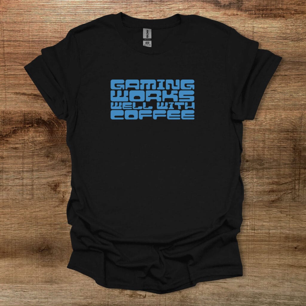 Gaming Works Well With Coffee Black T-Shirt Unisex Gaming works well with coffee black t shirt unisex