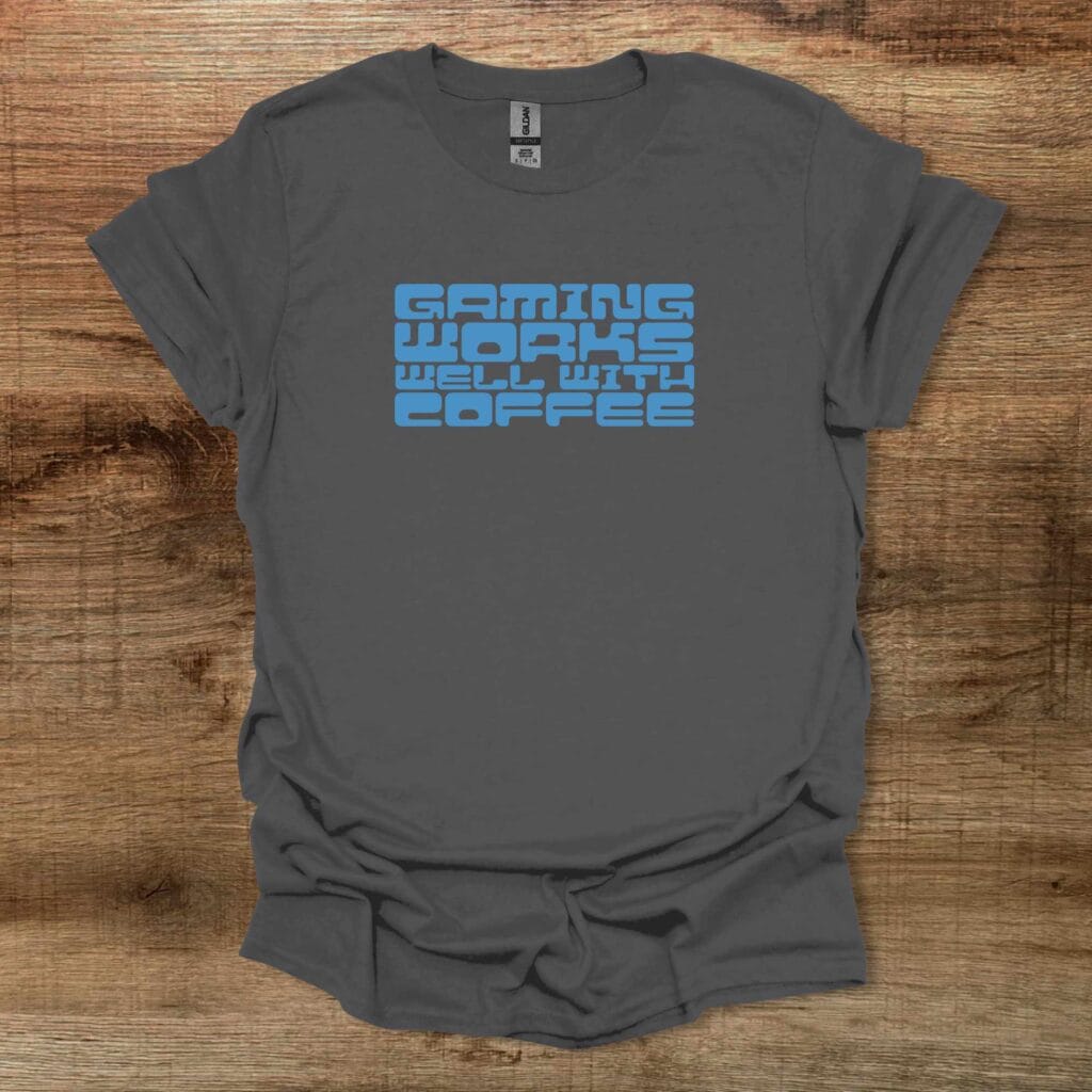 Gaming Works Well With Coffee Charocal T-Shirt Unisex Gaming works well with coffee charocal t shirt unisex