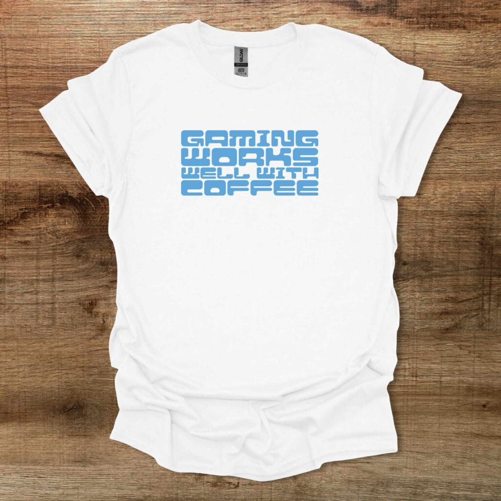 Gaming Works Well With Coffee White T-Shirt Unisex Gaming works well with coffee white t shirt unisex