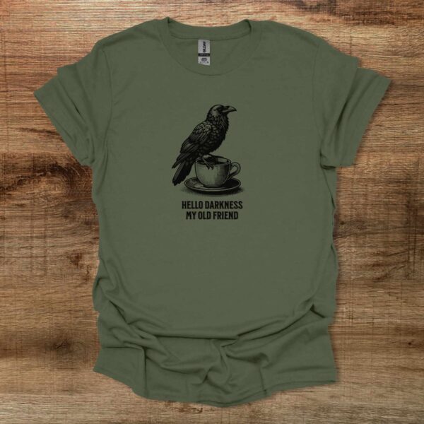 Hello darkness my old friend raven military green t shirt unisex