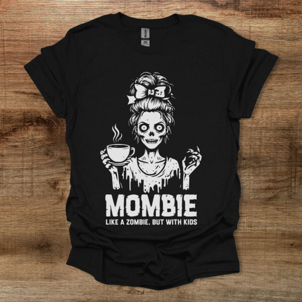 Mombie like a zombie but with kids black t shirt unisex