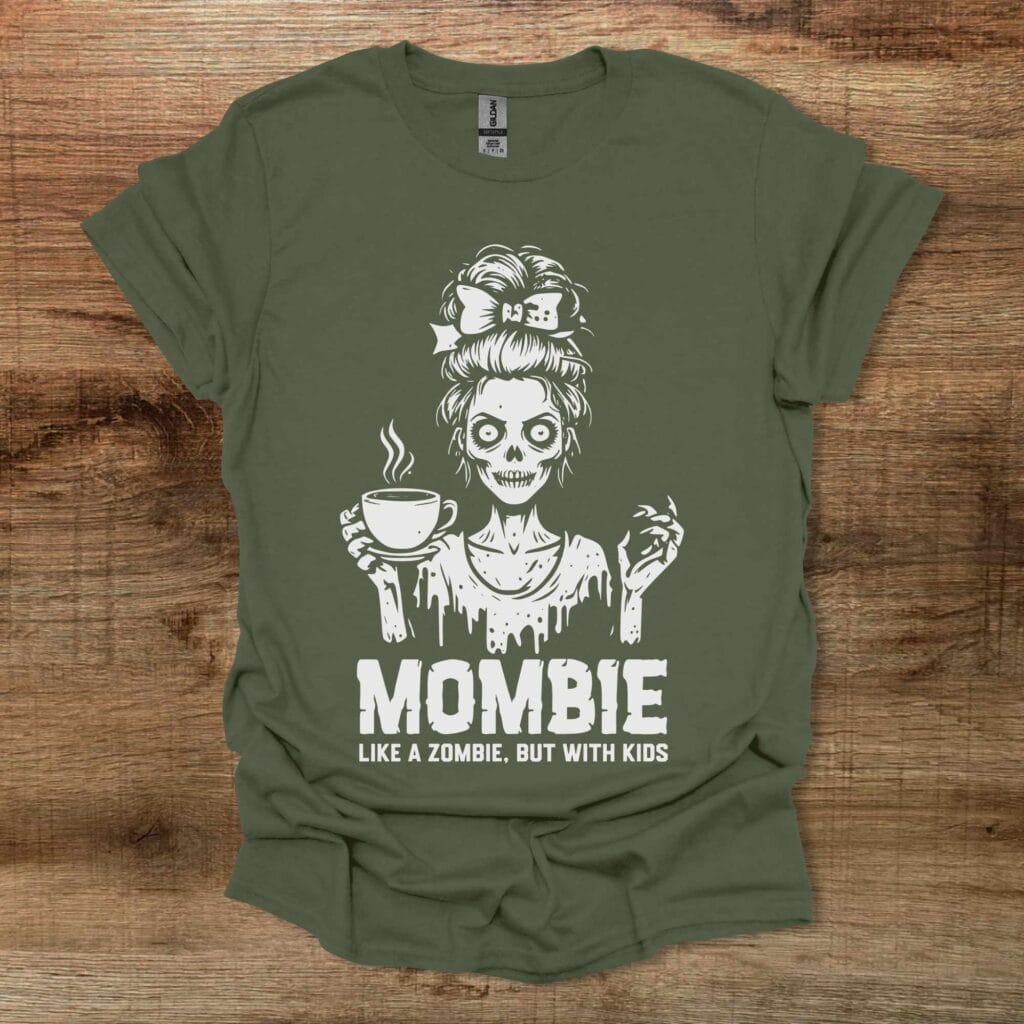 Mombie Like A Zombie But With Kids Military Green T-Shirt Unisex Mombie like a zombie but with kids military green t shirt unisex