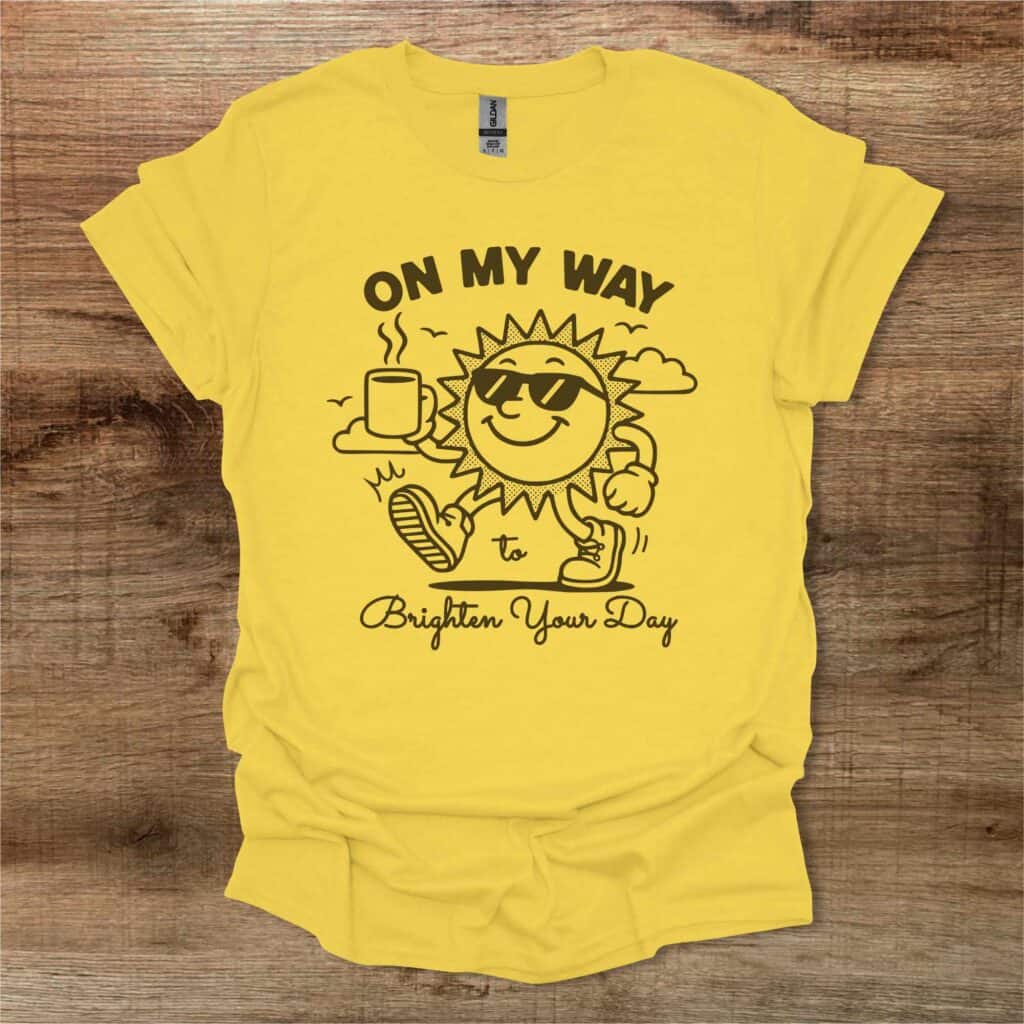 On my way to brighten your day sun mascot daisy t shirt unisex