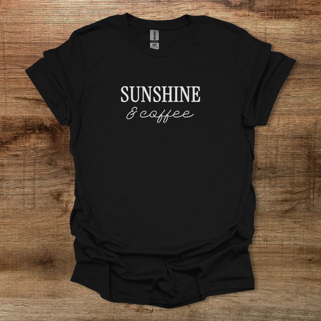 Sunshine and Coffee Typography Black T-Shirt Unisex Sunshine and coffee typography black t shirt unisex