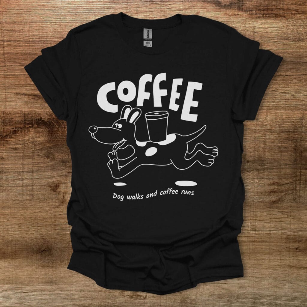 Coffee dog walks and coffee runs black t shirt unisex