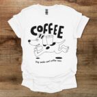 Coffee dog walks and coffee runs white t shirt unisex