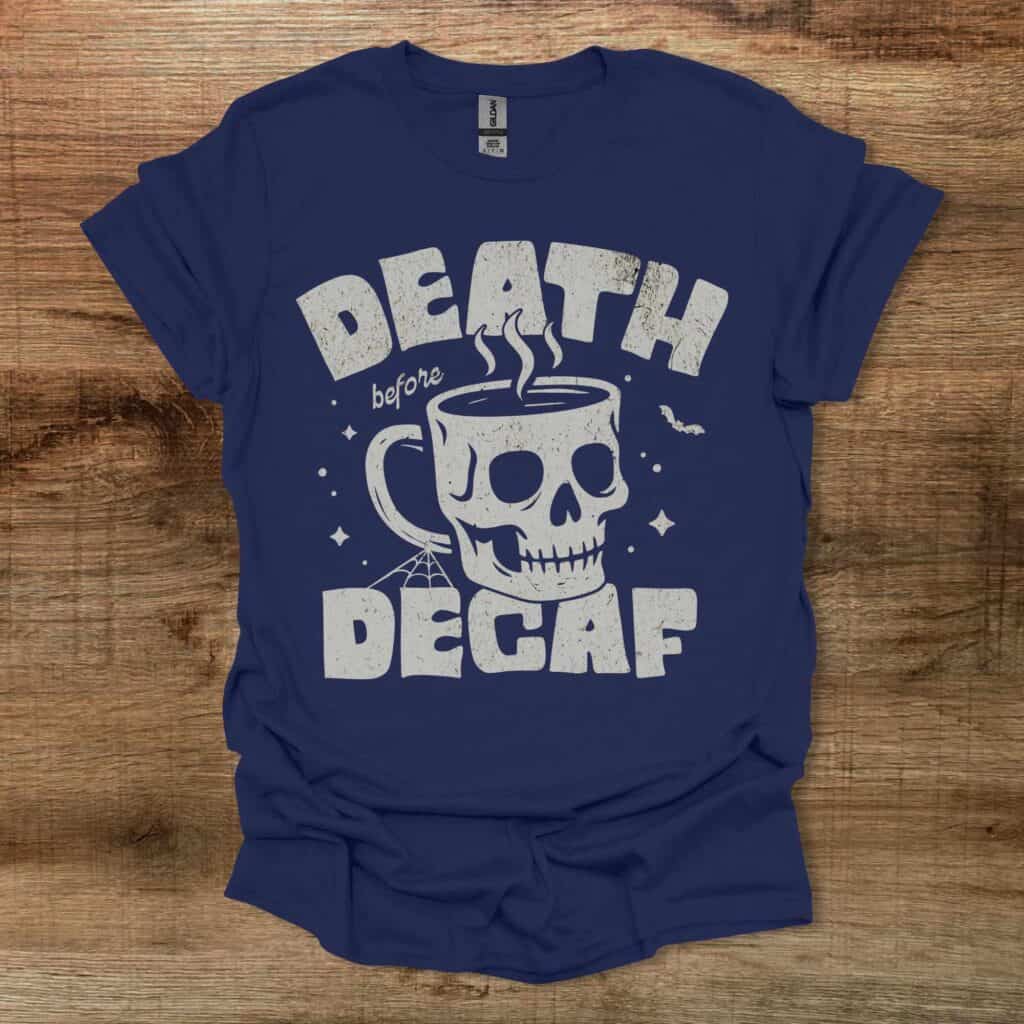 Death Before Decaf Halloween Navy T-Shirt Unisex Death before decaf halloween navy t shirt unisex