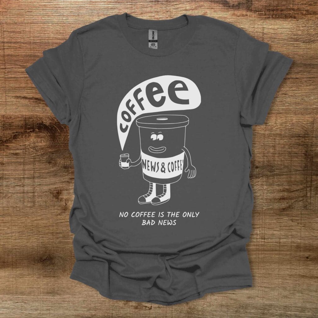 News and Coffee Charocal T-Shirt Unisex News and coffee charocal t shirt unisex